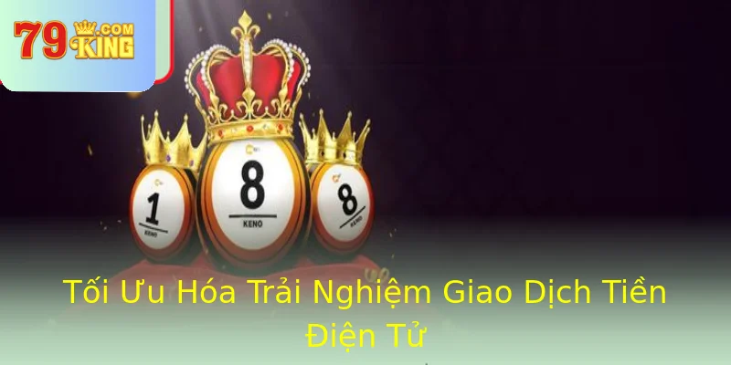 Tối Ưu Hóa Trải Nghiệm Giao Dịch Tiền Điện Tử